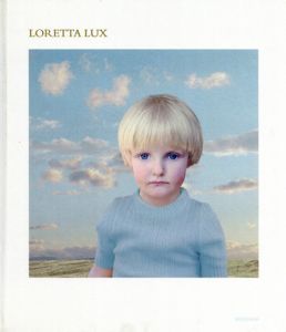 ロレッタ・ラックス　Loretta Lux/ロレッタ・ラックス　JEX Limited訳のサムネール
