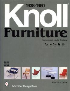 Knoll Furniture 1938-1960/Steven Rouland/Linda Rouland