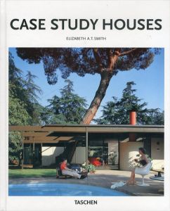 Case Study Houses: 1945-1966: The California Impetus/Elizabeth A. T. Smith