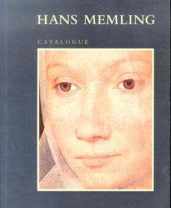 ハンス・メムリンク　Hans Memling: Catalogue 1994/Dirk de Vos with Contributions By Dominique Marechan & Willy Le Loup