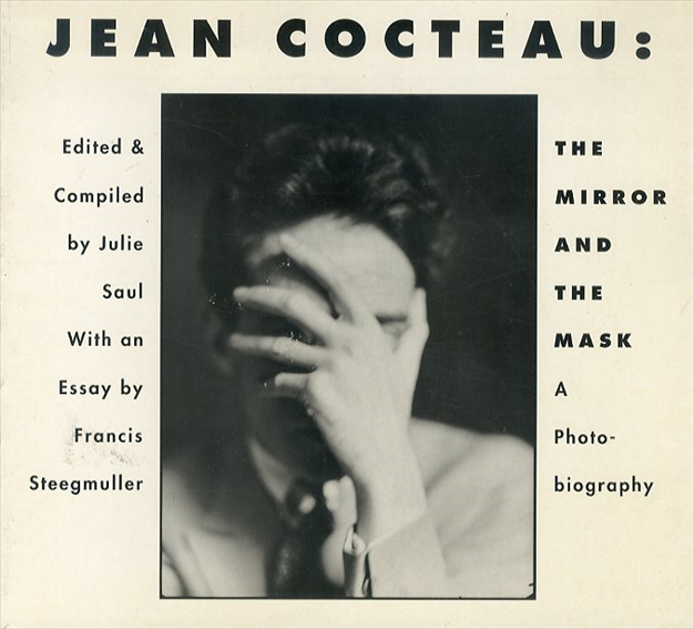 ジャン・コクトー　Jean Cocteau: Mirror and Mask: A Photobiography (Imago Mundi Book) / Julie Saul　Francis Steegmuller