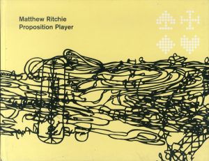 マシュー・リッチー　Proposition Player/Matthew Ritchie