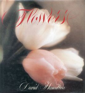 デイヴィッド・ハミルトン写真集 David Hamilton: Flowers/David Hamiltonのサムネール