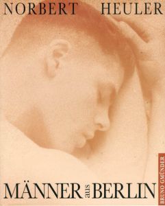Norbert Heuler: Manner Aus Berlin/