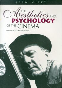 The Aesthetics and Psychology of the Cinema/Jean Mitry　Benoit Patar　Brian Lewis　Christopher King