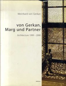 フォン・ゲルカン、マルク・アンド・パートナー　Von Gerkan, Marg und Partner Architecture 1999-2000/マインハルト・フォン・ゲルカンのサムネール