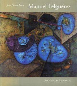 マヌエル・フェルゲレス Manuel Felguerez/Manuel Felguerez/Juan Garcia Ponceのサムネール