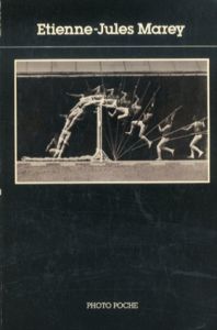 エティエンヌ＝ジュール・マレー　Photo poche 13: Etienne-Jules Marey/Etienne-Jules Marey