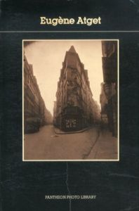 ウージェーヌ・アジェ　Eugene Atget/Eugene Atget