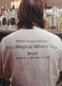 マルティン・キッペンベルガー　Martin Kippenberger: Magical Misery Tour/Stephen Prina/John Caldwellのサムネール