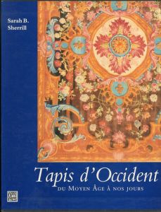 Tapis d'Occident du Moyen-age a nos jours/SHERRILL(S.B.) のサムネール