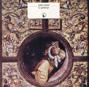 La Grottesque/Andre Chastel