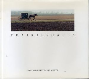 ラリー・カンファー写真集　Larry Kanfer: Prairiescapes: Visions of Illinois/Larry Kanfer