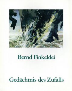 ベルント・フィンケルダイ　Bernd Finkeldei Gedachtnis des Zufalls/のサムネール