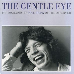 ジェーン・バウン写真集　The Gentle Eye: Photographs By Jane Bown Of The Observer/Jane Bownのサムネール