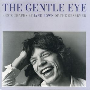 ジェーン・バウン写真集　The Gentle Eye: Photographs By Jane Bown Of The Observer/Jane Bown
