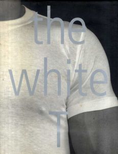 アリス・ハリス写真集 The White T/Alice Harrisのサムネール