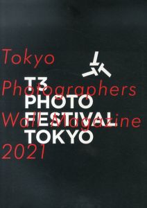 Tokyo Photographers Wall Magzine(T3 photo festival Tokyo)/