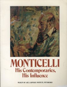 アドルフ・モンティセリ　Monticelli: His Contemporaries, His Influence/のサムネール