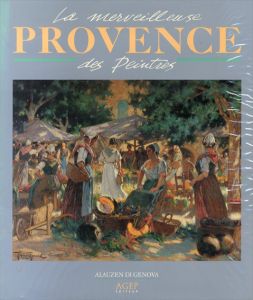 La Merveilleuse Provence des Peintres/