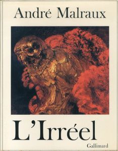 アンドレ・マルロー　Andre Malraux: L' Irreel/アンドレ・マルローのサムネール