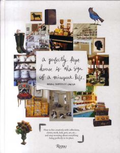 A Perfectly Kept House is the Sign of A Misspent Life/Mary Randolph Carter