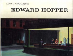エドワード・ホッパー　Edward Hopper/Lloyd Goodrich