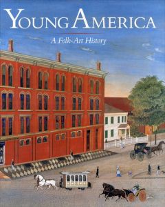 Young America: A Folk-Art History/Jean Lipmanのサムネール
