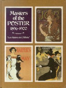 Masters of the Posters 1896-1900: Les Maitres Del'Affiche/Roger Marx