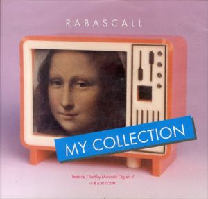 Joan Rabascall: My Collection/小倉正史文
