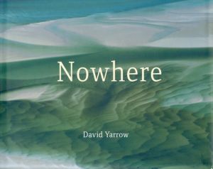 デビッド・ヤーロウ写真集　David Yarrow Nowhere/David Yarrow