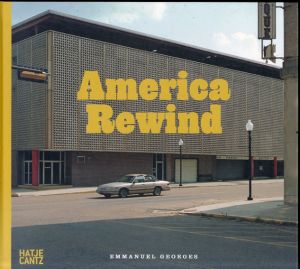 エマニュエル・ジョルジュ写真集　Emmanuel Georges: America Rewind/Emmanuel Georges