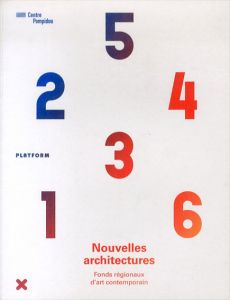 Nouvelles Architectures: Fonds Regionaux D'Art Contemporain/のサムネール