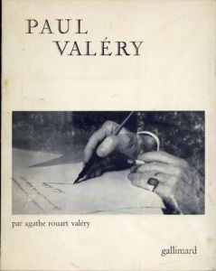 ポール・ヴァレリー Paul Valery : Par Agathe Rouart Valery/Agathe Rouart Valery