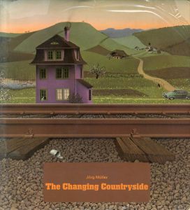 The CHANGING COUNTRYSIDE (A Margaret K. McElderry book)/Jorg Muller