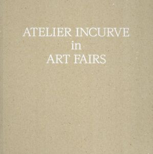 Atelier Incurve in Art Fairs/アトリエ・インカーブ編訳のサムネール