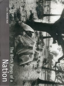 The Birth Pangs Of A Nation /Shahidul Alam Robert Pledge Salil Tripathiのサムネール