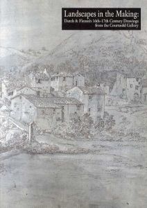 風景画ができるまで　ロンドン大学コートールド・ギャラリー所蔵　16-17世紀オランダ・フランドル風景素描の世界展/