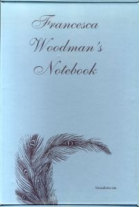 フランチェスカ・ウッドマン　Francesca Woodman's Notebook/フランチェスカ・ウッドマン