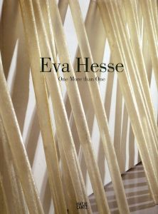 エヴァ・ヘス　Eva Hesse: One More Than One/Hubertus Gassner/Brigitte Kolle　Petra Roettig