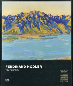 Ferdinand Hodler: View to Infinity/Ferdinand Hodler　Jill Lloyd　Ulf Kusterのサムネール