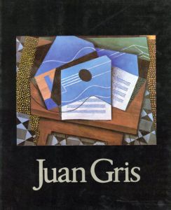 フアン・グリス　Juan Gris/フアン・グリス　Mark Rosenthalのサムネール