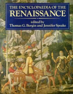 ルネサンス事典 Encyclopaedia of the Renaissance/Thomas G. Bergin　Jennifer Speakeのサムネール
