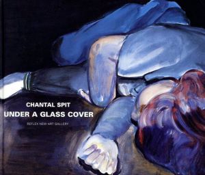 Chantal Spit: Under a Glass Cover/Chantal Spit/Robbert Roosのサムネール