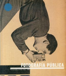 Fotografia Publica: Photography in Print 1919-1939/Horacio Fernandezのサムネール