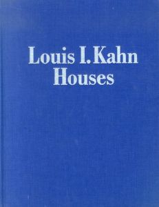 ルイス・カーンの全住宅　Louis I.Kahn Houses 1940‐1974/斎藤裕のサムネール