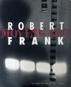 ロバート･フランク　ムーヴィング・アウト Robert Frank: Moving Out /横浜美術館編のサムネール