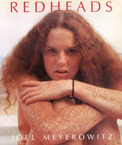 ジョエル・マイロウィッツ写真集　Joel Meyerowitz: Redheads/Joel Meyerowitz