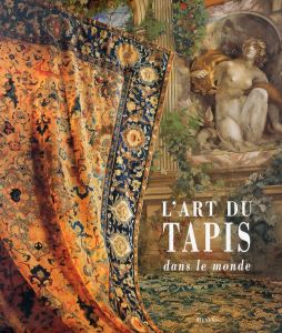L'art du Tapis Dans Le Monde/