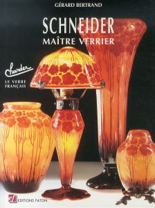 Schneider maitre verrier : Charder, le verre francais/Gerard Bertrandのサムネール